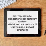 Handschrift UND Tastatur